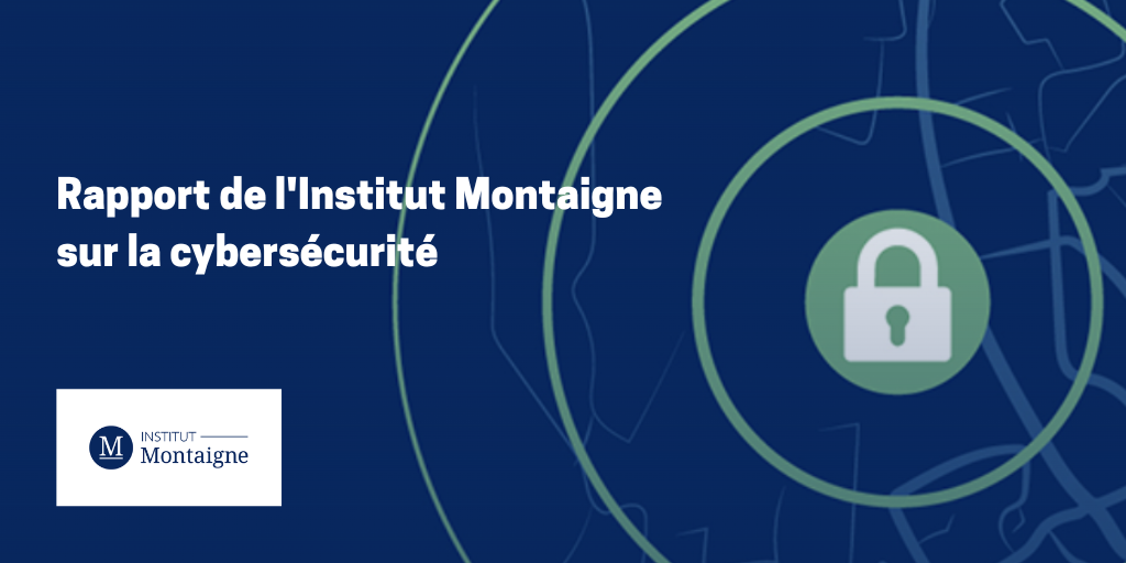 Rapport Institut Montaigne cybersécurité